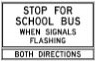 Stop for school bus sign both directions